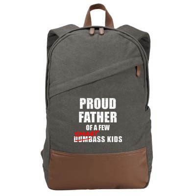 Funny Proud Father Of A Few Smart Ass Kids NOT Dumbass Kids Cotton Canvas Backpack