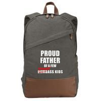 Funny Proud Father Of A Few Smart Ass Kids NOT Dumbass Kids Cotton Canvas Backpack