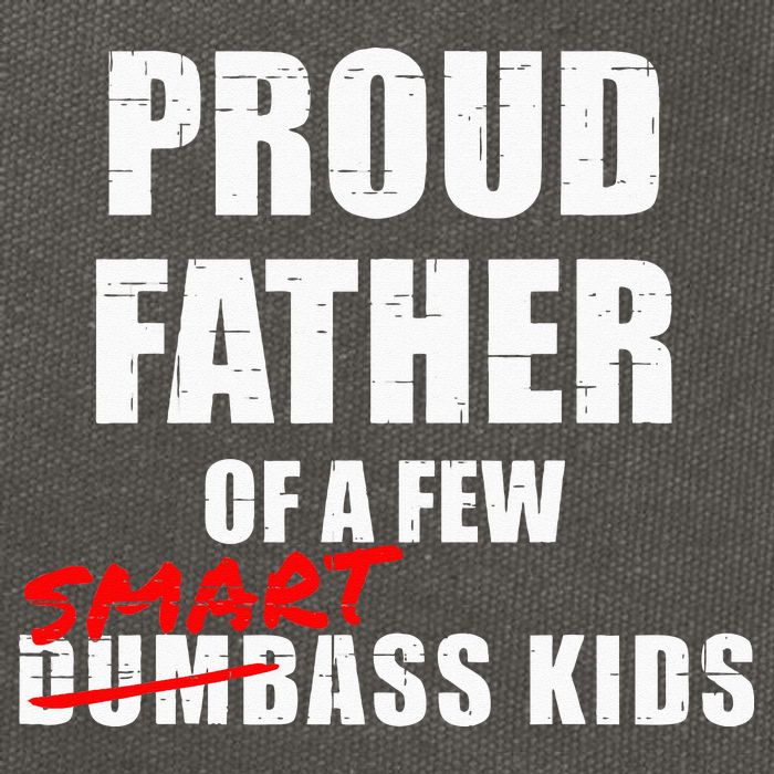 Funny Proud Father Of A Few Smart Ass Kids NOT Dumbass Kids Cotton Canvas Backpack