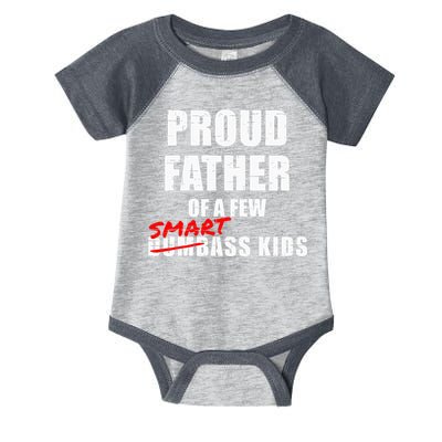 Funny Proud Father Of A Few Smart Ass Kids NOT Dumbass Kids Infant Baby Jersey Bodysuit