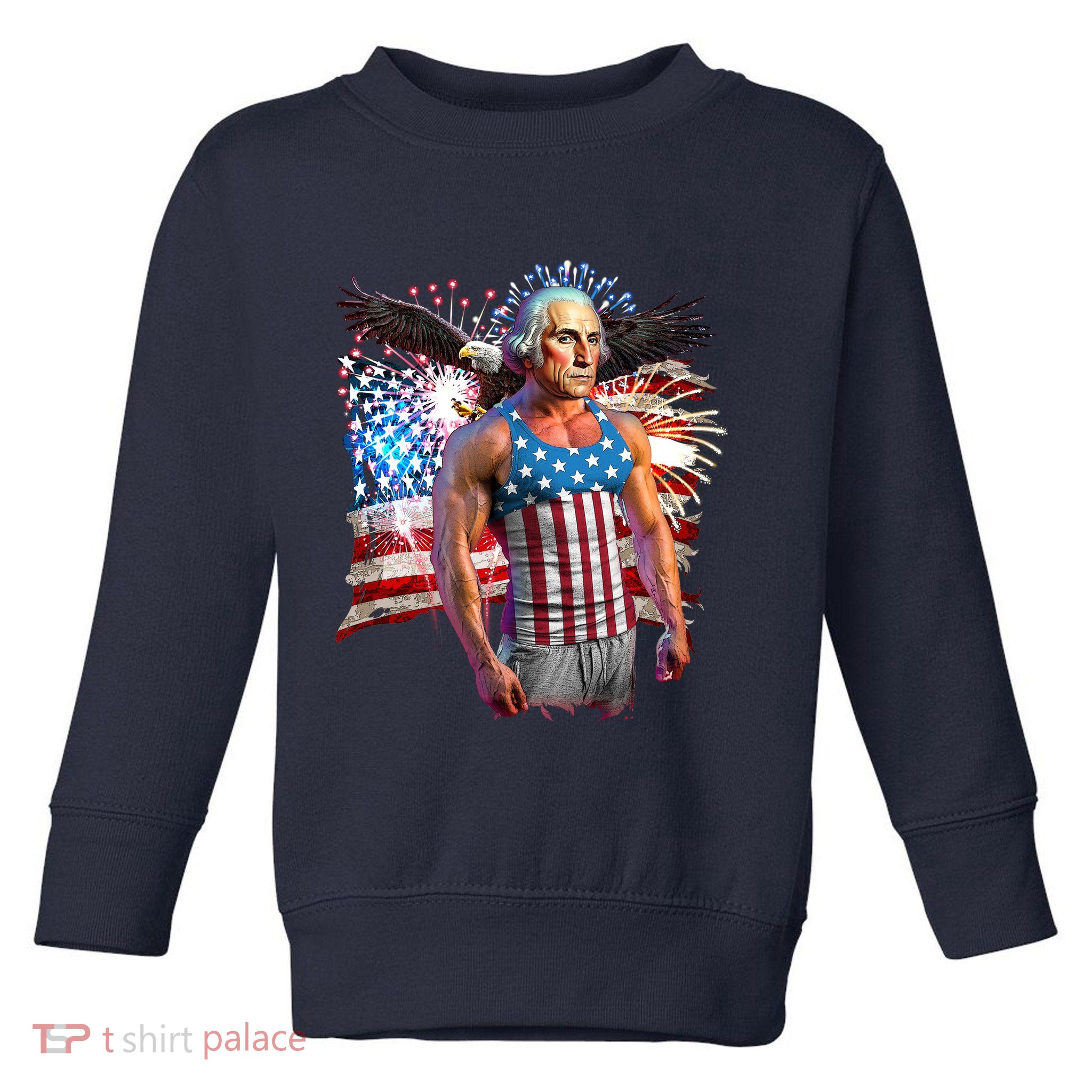 Funny Patriotic Fourth Of July Buff George Washington Toddler Sweatshirt