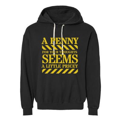 Funny Penny For Your Thoughts. Sarcastic Joke Garment-Dyed Fleece Hoodie