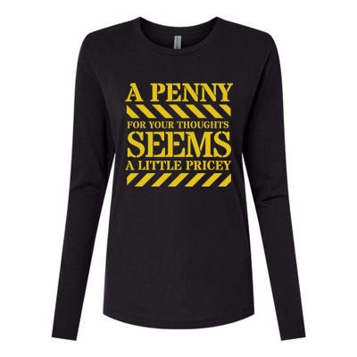 Funny Penny For Your Thoughts. Sarcastic Joke Womens Cotton Relaxed Long Sleeve T-Shirt