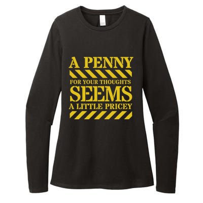 Funny Penny For Your Thoughts. Sarcastic Joke Womens CVC Long Sleeve Shirt