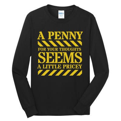 Funny Penny For Your Thoughts. Sarcastic Joke Tall Long Sleeve T-Shirt