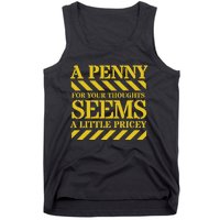 Funny Penny For Your Thoughts. Sarcastic Joke Tank Top