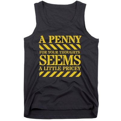 Funny Penny For Your Thoughts. Sarcastic Joke Tank Top