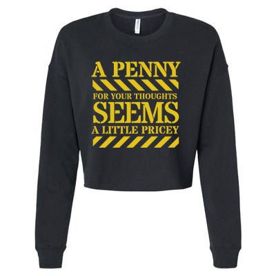 Funny Penny For Your Thoughts. Sarcastic Joke Cropped Pullover Crew