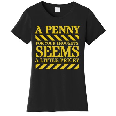 Funny Penny For Your Thoughts. Sarcastic Joke Women's T-Shirt