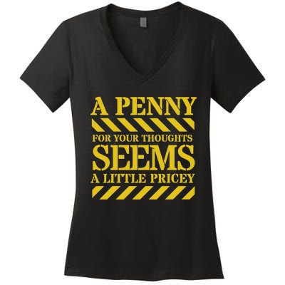 Funny Penny For Your Thoughts. Sarcastic Joke Women's V-Neck T-Shirt