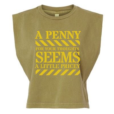 Funny Penny For Your Thoughts. Sarcastic Joke Garment-Dyed Women's Muscle Tee