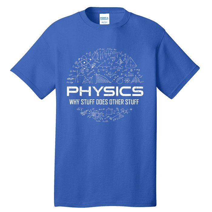 Funny Physics Funny Science Lover Science Teacher Science Tall T-Shirt