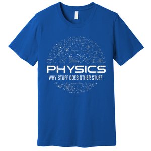 Funny Physics Funny Science Lover Science Teacher Science Premium T-Shirt