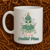 Feelin Pine Funny Christmas Tree Mug