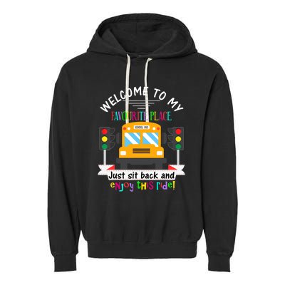 Favourite Place Funny School Bus Driver Back To School Garment-Dyed Fleece Hoodie