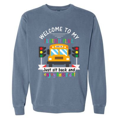 Favourite Place Funny School Bus Driver Back To School Garment-Dyed Sweatshirt