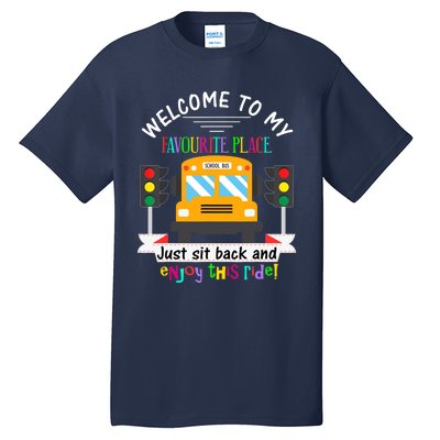 Favourite Place Funny School Bus Driver Back To School Tall T-Shirt