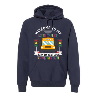 Favourite Place Funny School Bus Driver Back To School Premium Hoodie