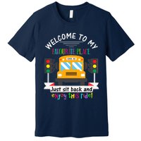 Favourite Place Funny School Bus Driver Back To School Premium T-Shirt