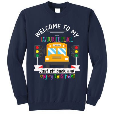 Favourite Place Funny School Bus Driver Back To School Tall Sweatshirt