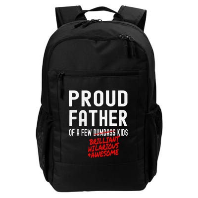 Funny Proud Father Of A Few Brilliant Hilarious Awesome Daily Commute Backpack