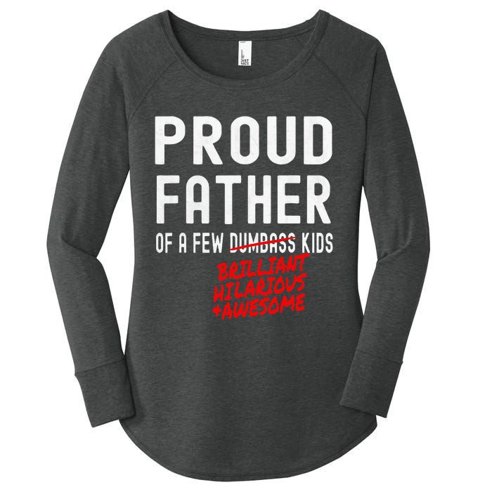 Funny Proud Father Of A Few Brilliant Hilarious Awesome Women's Perfect Tri Tunic Long Sleeve Shirt