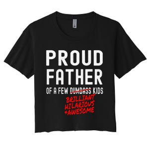 Funny Proud Father Of A Few Brilliant Hilarious Awesome Women's Crop Top Tee