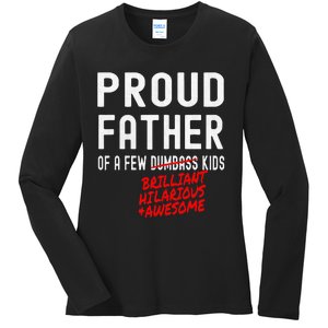 Funny Proud Father Of A Few Brilliant Hilarious Awesome Ladies Long Sleeve Shirt