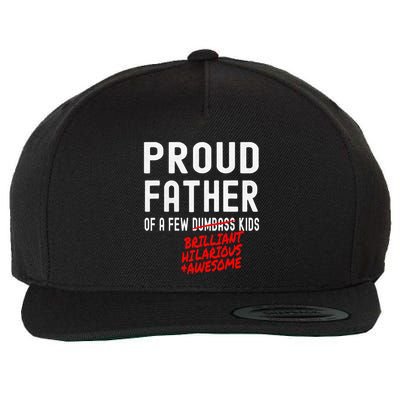 Funny Proud Father Of A Few Brilliant Hilarious Awesome Wool Snapback Cap