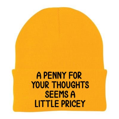 Funny Penny For Your Thoughts Sarcastic Joke Hilarious Cynical Sayings Graphic Knit Cap Winter Beanie