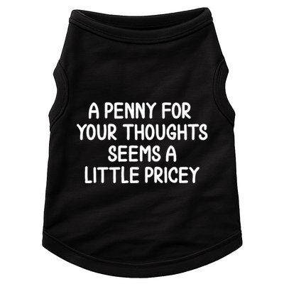 Funny Penny For Your Thoughts Sarcastic Joke Hilarious Cynical Sayings Graphic Doggie Tank