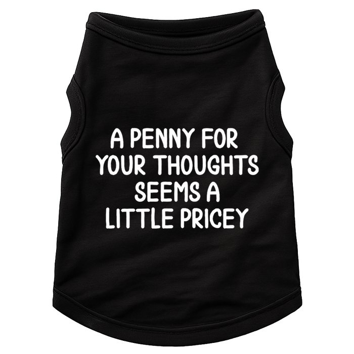 Funny Penny For Your Thoughts Sarcastic Joke Hilarious Cynical Sayings Graphic Doggie Tank