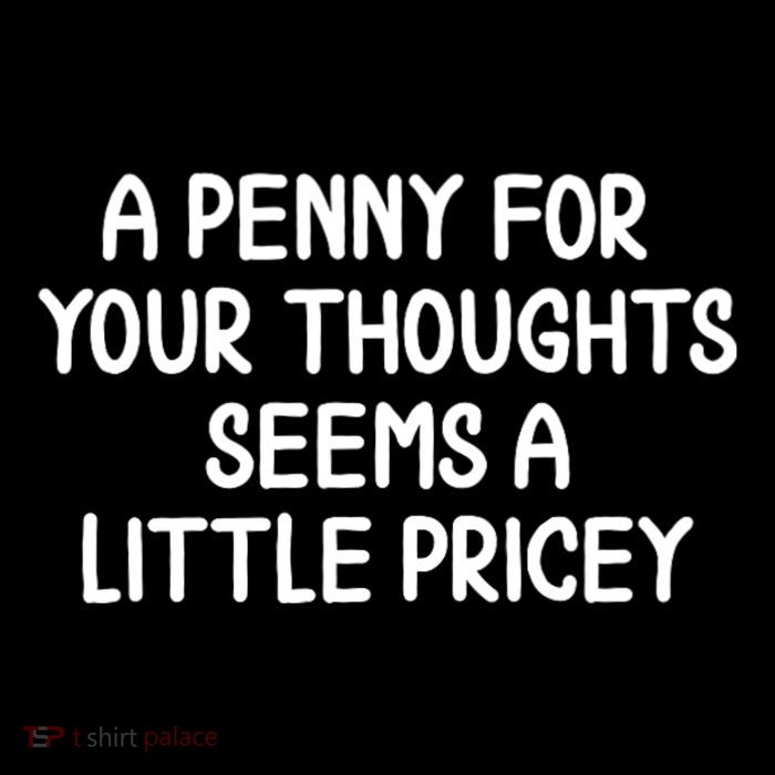 Funny Penny For Your Thoughts Sarcastic Joke Hilarious Cynical Sayings Graphic Apron