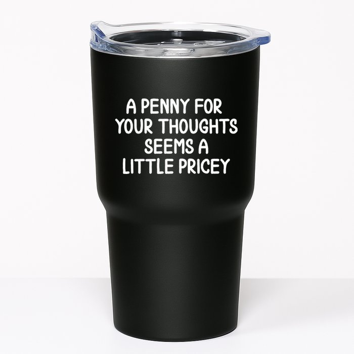 Funny Penny For Your Thoughts Sarcastic Joke Hilarious Cynical Sayings Graphic Tumbler