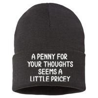 Funny Penny For Your Thoughts Sarcastic Joke Hilarious Cynical Sayings Graphic Sustainable Knit Beanie