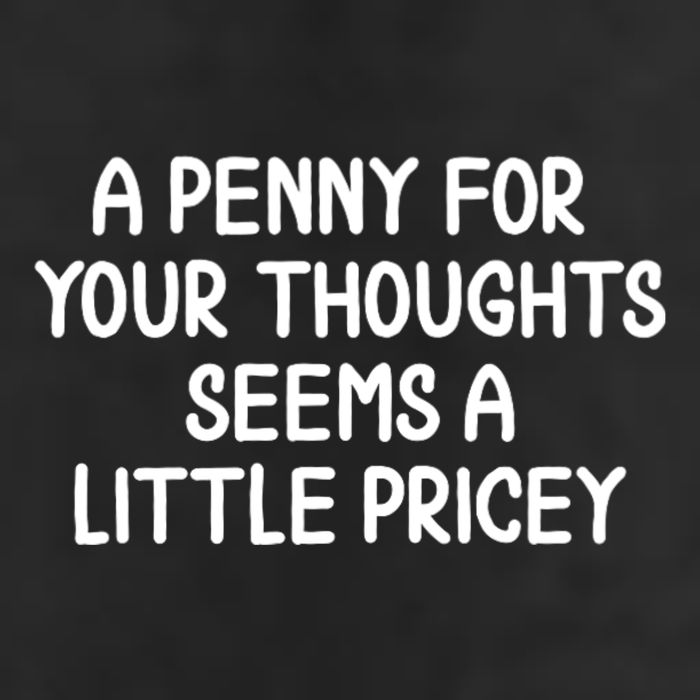 Funny Penny For Your Thoughts Sarcastic Joke Hilarious Cynical Sayings Graphic 25L Jumbo Tote