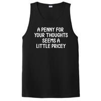 Funny Penny For Your Thoughts Sarcastic Joke Hilarious Cynical Sayings Graphic PosiCharge Competitor Tank