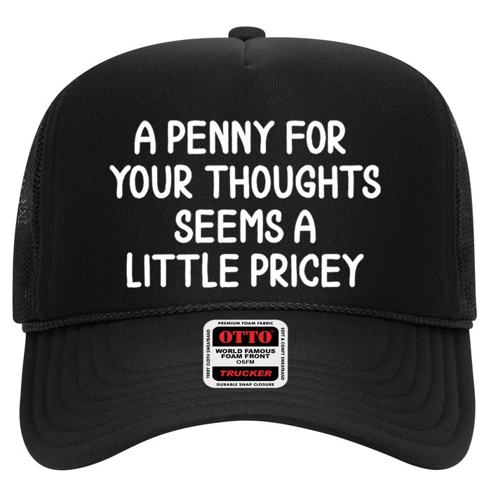 Funny Penny For Your Thoughts Sarcastic Joke Hilarious Cynical Sayings Graphic Trucker Hat