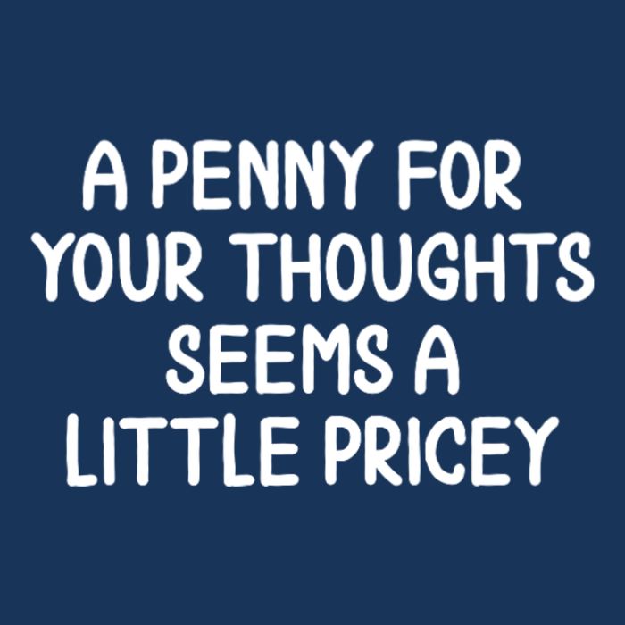 Funny Penny For Your Thoughts Sarcastic Joke Hilarious Cynical Sayings Graphic Infant Baby Jersey Bodysuit