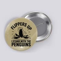 Funny Penguin Flippers Up I Stand With The Penguins Button