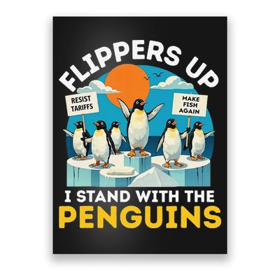 Funny Penguin Flippers Up I Stand With The Penguins Poster