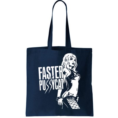 Faster Pussycat Tote Bag