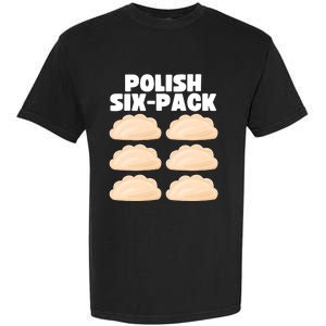 Funny Polish Food Polish Sixgiftpack Pierogi Gift Garment-Dyed Heavyweight T-Shirt