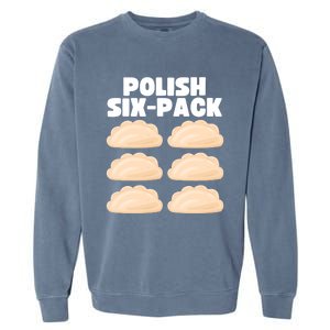 Funny Polish Food Polish Sixgiftpack Pierogi Gift Garment-Dyed Sweatshirt