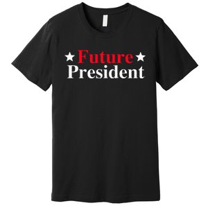 Future President Premium T-Shirt