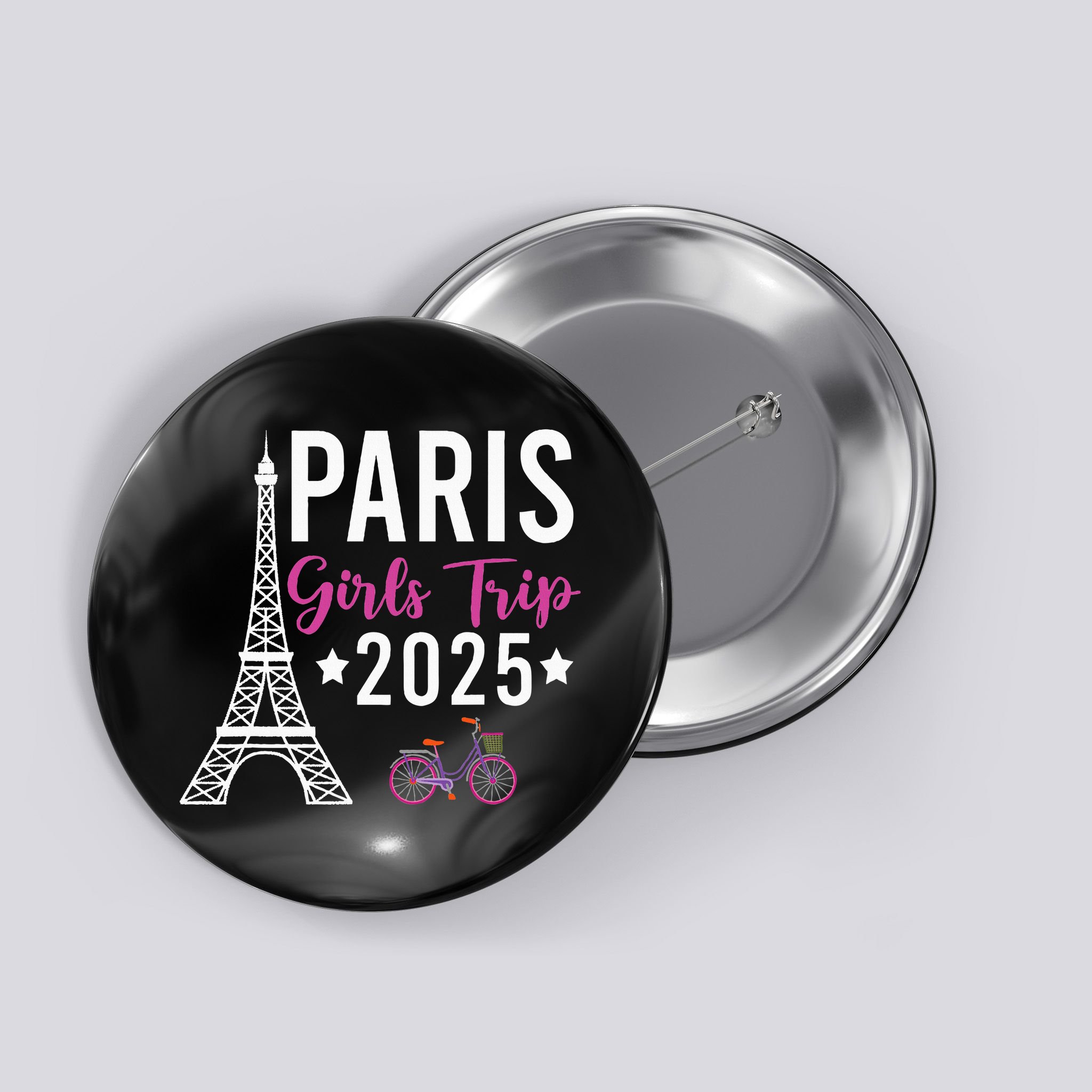 France Paris Girl Trip 2025 Summer Vacation Ladies Weekend Button