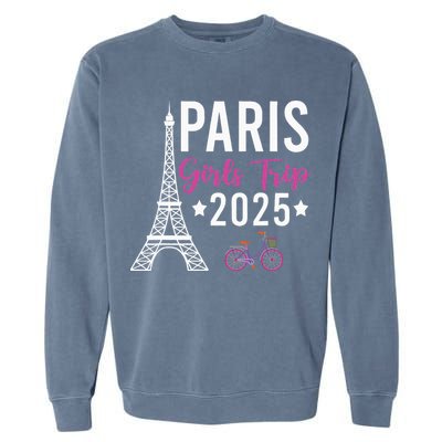 France Paris Girl Trip 2025 Summer Vacation Ladies Weekend Garment-Dyed Sweatshirt