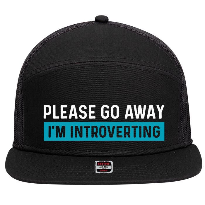 Funny Please Go Away IM Introverting Introversion 7 Panel Mesh Trucker Snapback Hat