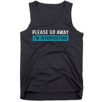 Funny Please Go Away IM Introverting Introversion Tank Top