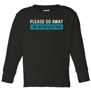 Funny Please Go Away IM Introverting Introversion Toddler Long Sleeve Shirt